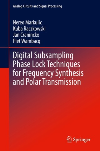 Titelbild: Digital Subsampling Phase Lock Techniques for Frequency Synthesis and Polar Transmission 9783030109578