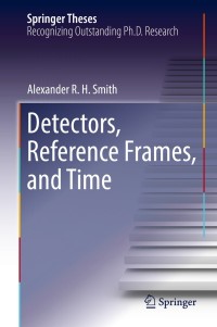 Omslagafbeelding: Detectors, Reference Frames, and Time 9783030109998