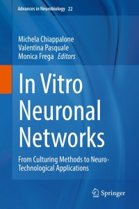 Immagine di copertina: In Vitro Neuronal Networks 9783030111342
