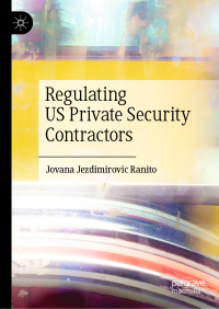 Imagen de portada: Regulating US Private Security Contractors 9783030112400