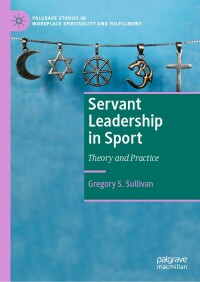 Cover image: Servant Leadership in Sport 9783030112479