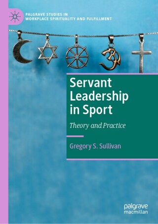صورة الغلاف: Servant Leadership in Sport 9783030112479