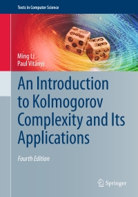 Imagen de portada: An Introduction to Kolmogorov Complexity and Its Applications 4th edition 9783030112974