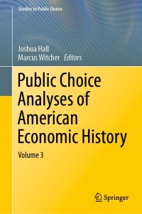 Cover image: Public Choice Analyses of American Economic History 9783030113124