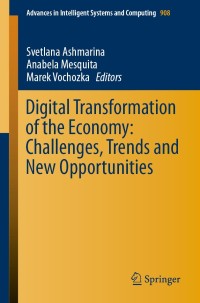 Cover image: Digital Transformation of the Economy: Challenges, Trends and New Opportunities 9783030113667