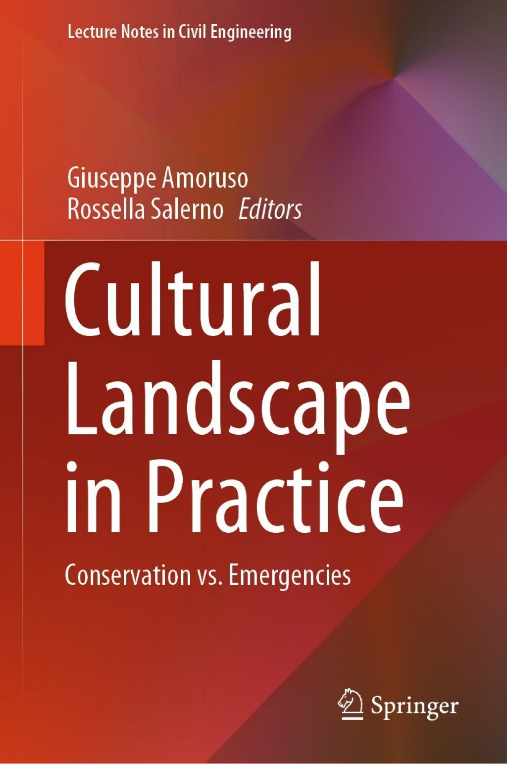 Cultural Landscape in Practice Conservation vs. Emergencies