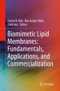 Cover image: Biomimetic Lipid Membranes: Fundamentals, Applications, and Commercialization 9783030115951