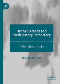 Imagen de portada: Hannah Arendt and Participatory Democracy 9783030116910