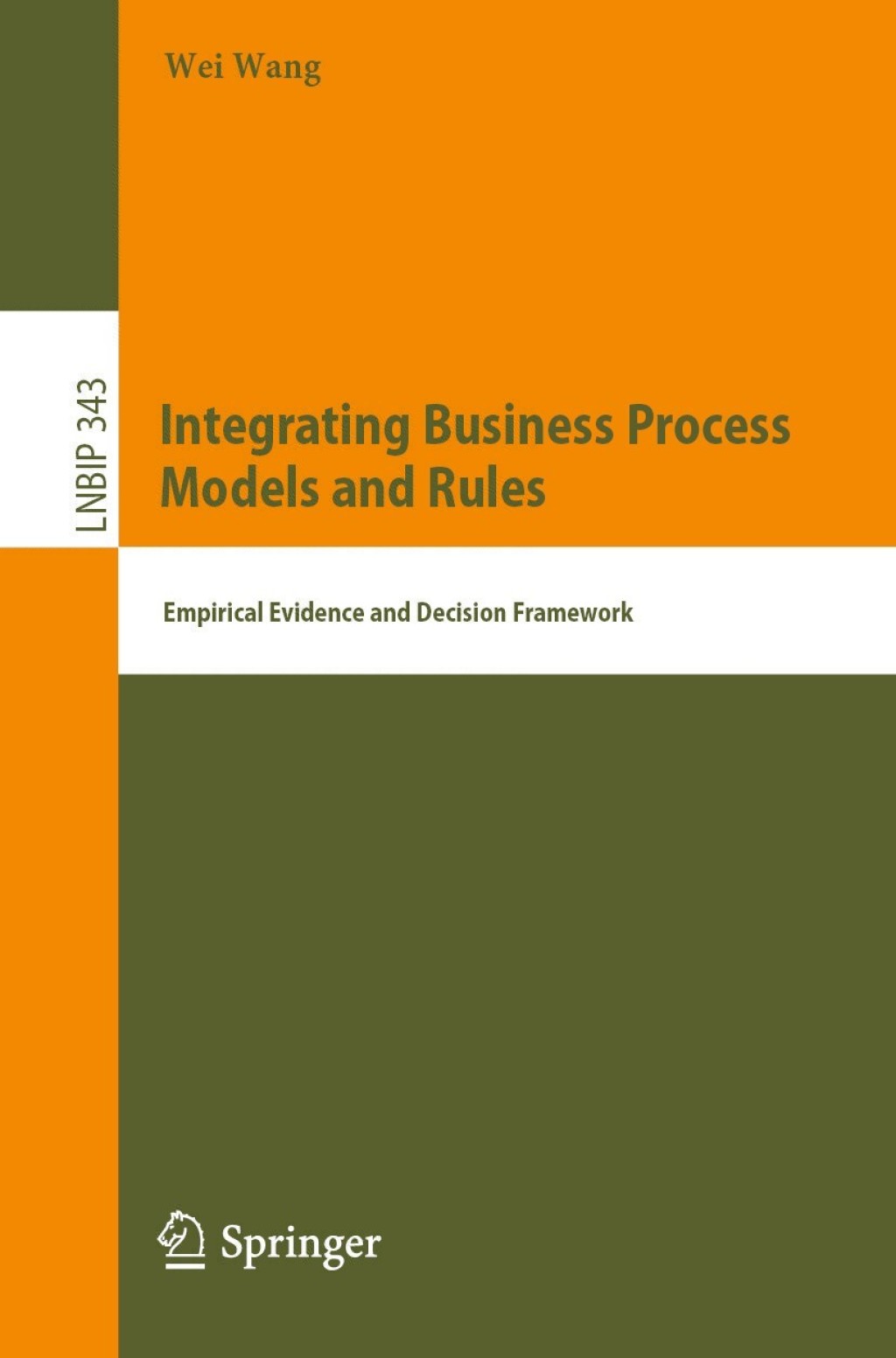 Integrating Business Process Models and Rules Empirical Evidence and Decision Framework
