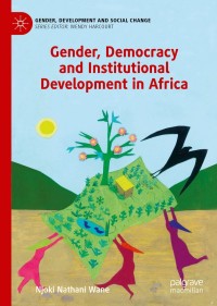 表紙画像: Gender, Democracy and Institutional Development in Africa 9783030118532