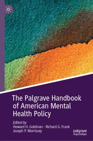 表紙画像: The Palgrave Handbook of American Mental Health Policy 9783030119072