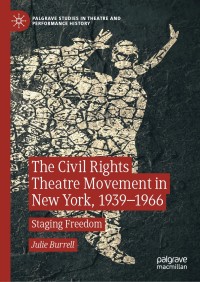 Imagen de portada: The Civil Rights Theatre Movement in New York, 1939–1966 9783030121877