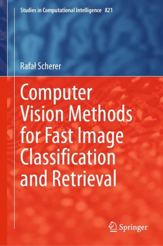 Imagen de portada: Computer Vision Methods for Fast Image Classiﬁcation and Retrieval 9783030121945