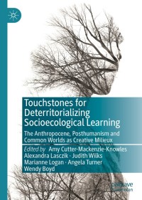 表紙画像: Touchstones for Deterritorializing Socioecological Learning 9783030122119