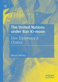 Cover image: The United Nations under Ban Ki-moon 9783030122195