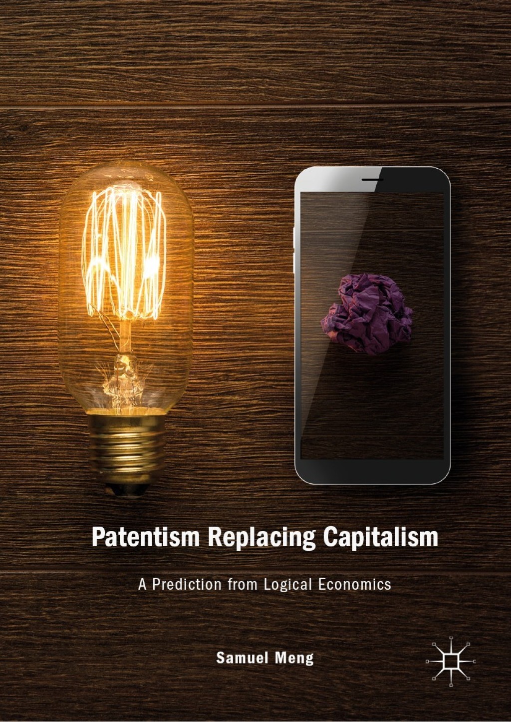Patentism Replacing Capitalism A Prediction from Logical Economics