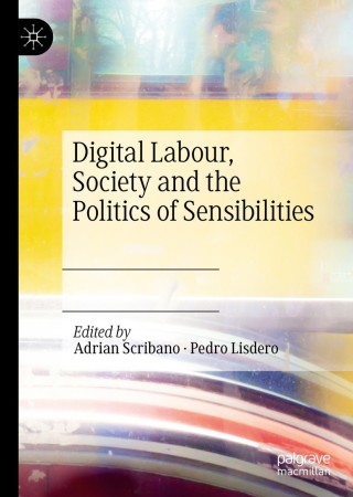 Cover image: Digital Labour, Society and the Politics of Sensibilities 9783030123055