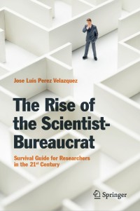 Imagen de portada: The Rise of the Scientist-Bureaucrat 9783030123253