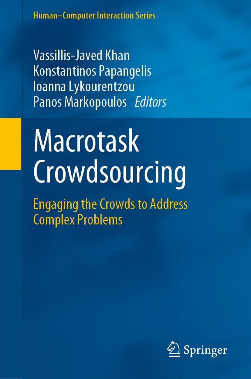 Macrotask Crowdsourcing Engaging the Crowds to Address Complex Problems