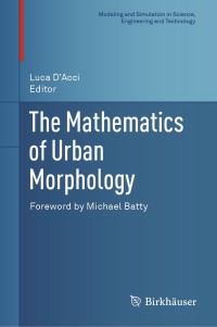 Cover image: The Mathematics of Urban Morphology 9783030123802
