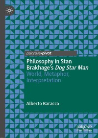 Cover image: Philosophy in Stan Brakhage's Dog Star Man 9783030124250