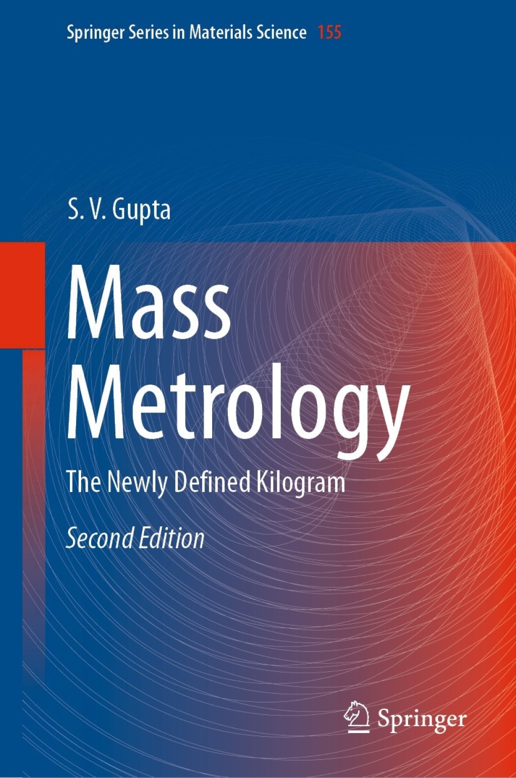 Mass Metrology The Newly Defined Kilogram 2nd Edition