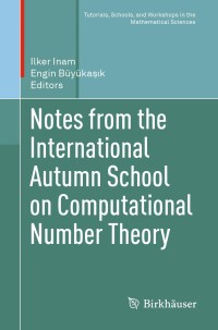 صورة الغلاف: Notes from the International Autumn School on Computational Number Theory 9783030125578
