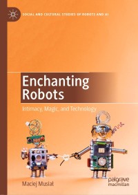 صورة الغلاف: Enchanting Robots 9783030125783