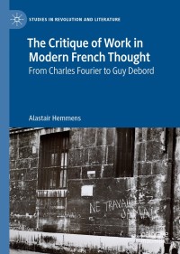 Cover image: The Critique of Work in Modern French Thought 9783030125851