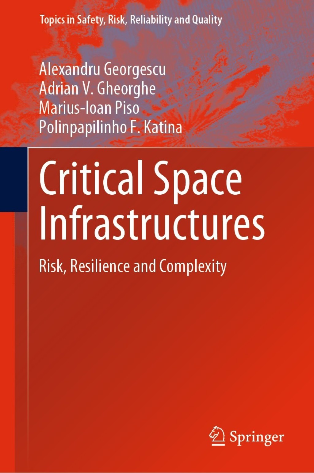 Critical Space Infrastructures Risk, Resilience and Complexity