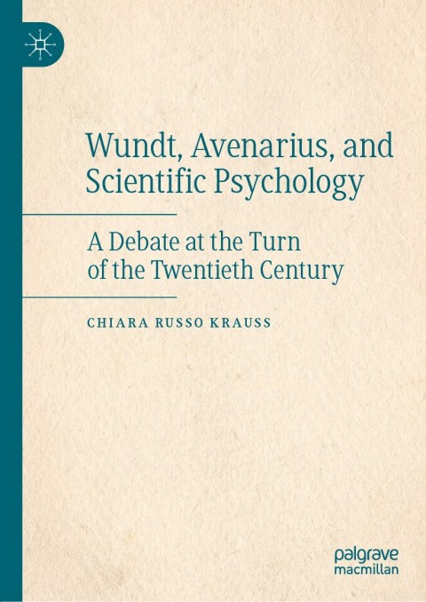 Wundt, Avenarius, and Scientific Psychology: A Debate at the Turn of the Twentieth Century - FULL INSTANT DOWNLOAD | PDF DOCX EPUB
