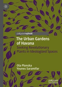 صورة الغلاف: The Urban Gardens of Havana 9783030126568