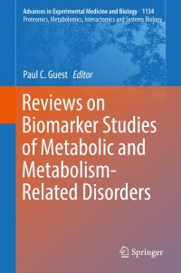 表紙画像: Reviews on Biomarker Studies of Metabolic and Metabolism-Related Disorders 9783030126674