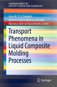 Omslagafbeelding: Transport Phenomena in Liquid Composite Molding Processes 9783030127152