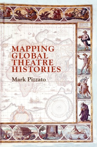 Titelbild: Mapping Global Theatre Histories 9783030127268