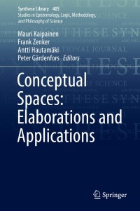 Cover image: Conceptual Spaces: Elaborations and Applications 9783030127992