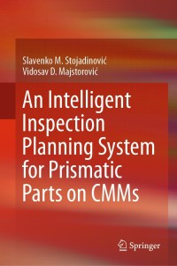 Omslagafbeelding: An Intelligent Inspection Planning System for Prismatic Parts on CMMs 9783030128067