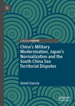 Cover image: China’s Military Modernization, Japan’s Normalization and the South China Sea Territorial Disputes 9783030128265