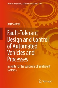 Cover image: Fault-Tolerant Design and Control of Automated Vehicles and Processes 9783030128456