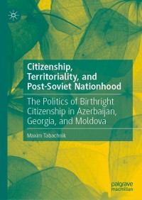 Cover image: Citizenship, Territoriality, and Post-Soviet Nationhood 9783030128814