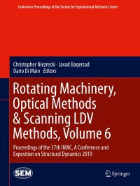 صورة الغلاف: Rotating Machinery, Optical Methods & Scanning LDV Methods, Volume 6 9783030129347