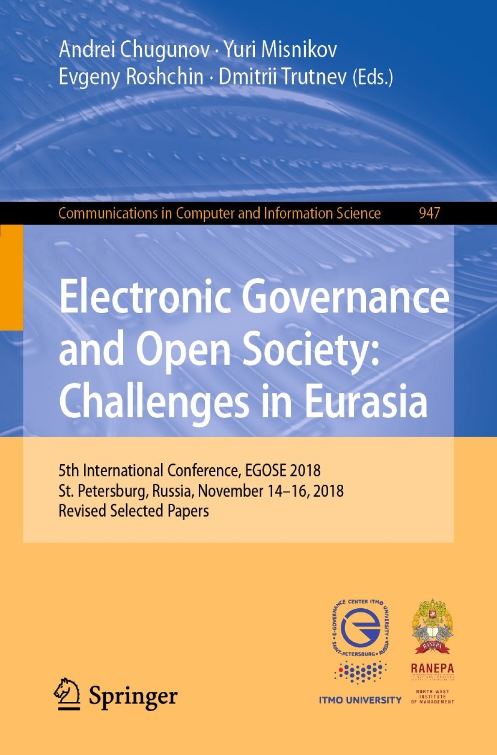 Electronic Governance and Open Society: Challenges in Eurasia 5th International Conference, EGOSE 2018, St. Petersburg, Russia, November 14-16, 2018, Revised Selected Papers