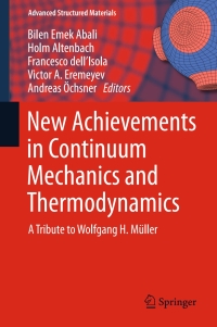 صورة الغلاف: New Achievements in Continuum Mechanics and Thermodynamics 9783030133061