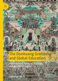 Omslagafbeelding: The Dunhuang Grottoes and Global Education 9783030133559