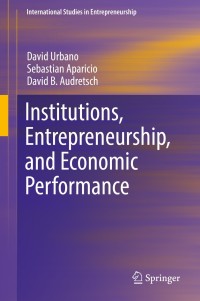 Cover image: Institutions, Entrepreneurship, and Economic Performance 9783030133726