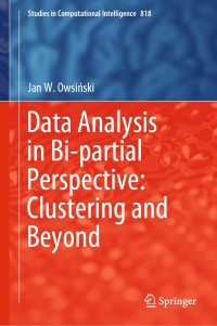 表紙画像: Data Analysis in Bi-partial Perspective: Clustering and Beyond 9783030133887