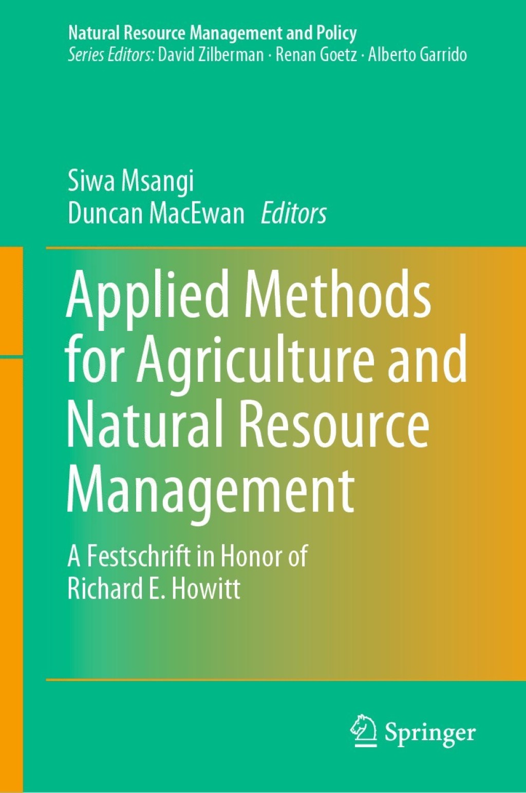 Applied Methods for Agriculture and Natural Resource Management A Festschrift in Honor of Richard E. Howitt