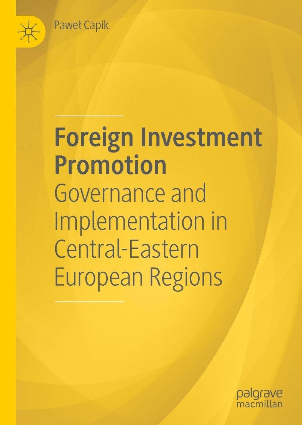 Foreign Investment Promotion Governance and Implementation in Central-Eastern European Regions