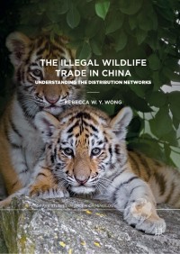 Cover image: The Illegal Wildlife Trade in China 9783030136659