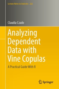 Immagine di copertina: Analyzing Dependent Data with Vine Copulas 9783030137847